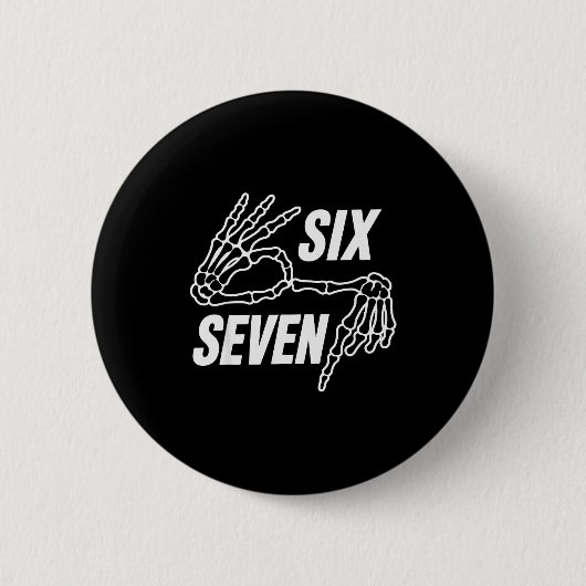 Six Seven 6 7 Meme Skeleton Hands Sign  Button (Vorderseite)