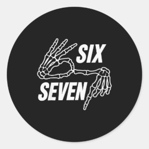 Six Seven 6 7 Meme Skelett Hände Schild Runder Aufkleber