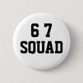 Six Seven 6 7 Squad Funny Meme Humor Button (Vorderseite)
