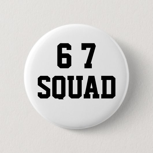 Six Seven 6 7 Squad Lustiges Meme Humor Button (Vorderseite)