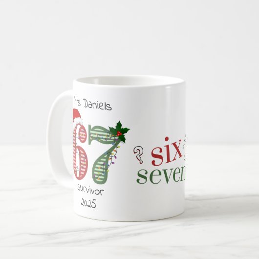 Six Seven 6 7 Survivor Funny Christmas Name Kaffeetasse (Vorderseite Links)