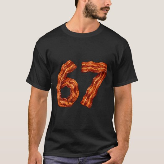 Six Seven Bacon Cool Meme 67 Funny Number  T-Shirt (Vorderseite)