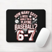 Six Seven Baseball Meme How Many Days 6-7  Mousepad (Mit Mouse)