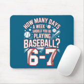 Six Seven Baseball Meme How Many Days 6-7  Mousepad (Mit Mouse)