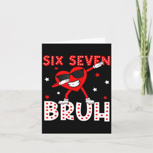 Six Seven Bruh 67 Meme 6 7 Valentines Day Heart Da Karte (Vorderseite)
