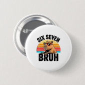 Six Seven Bruh 67 Meme Capybara  Button (Vorne & Hinten)