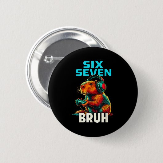 Six Seven Bruh 67 Meme Funny Capybara  Button (Vorne & Hinten)