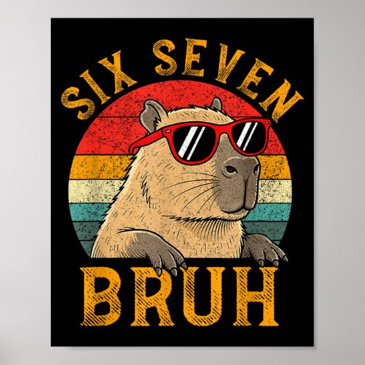 Six Seven Bruh 67 Meme Funny Capybara Viral Six Se Poster (Vorne)