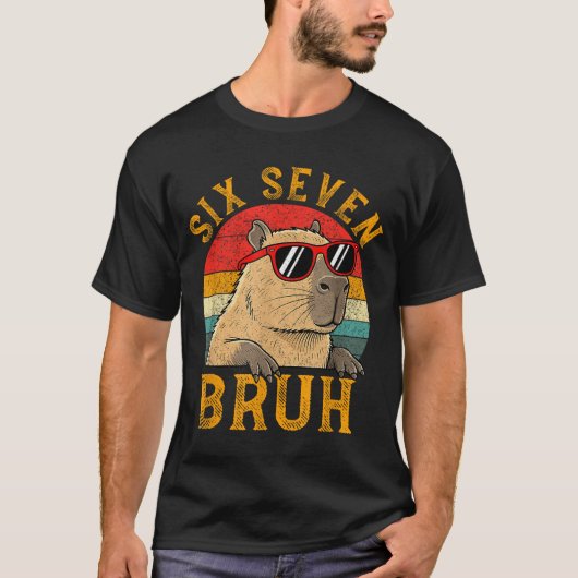 Six Seven Bruh 67 Meme Funny Capybara Viral Six Se T-Shirt (Vorderseite)
