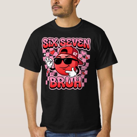 Six Seven Bruh 67 Meme | Funny Cool Smile Face T-Shirt (Vorderseite)