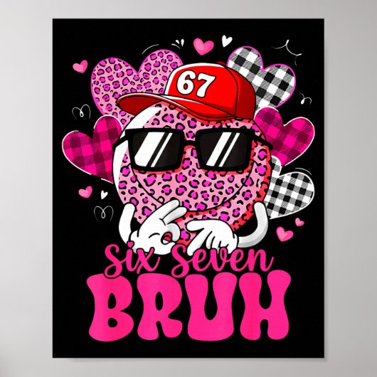 Six Seven Bruh 67 Meme Smile Face Valentines Day B Poster (Vorne)