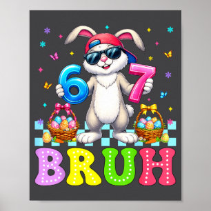 Six Seven Bruh 6 7 Meme Frohe Ostern Lustiger Hase Poster