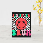 Six Seven Bruh 6 7 Meme Gen Alpha Slang Funny Shir Karte (Gelbe Blume)