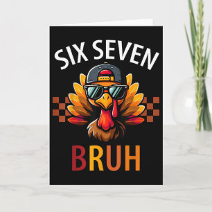 Six Seven Bruh 6 7 Meme Truthahn Erntedankfest Jun Karte