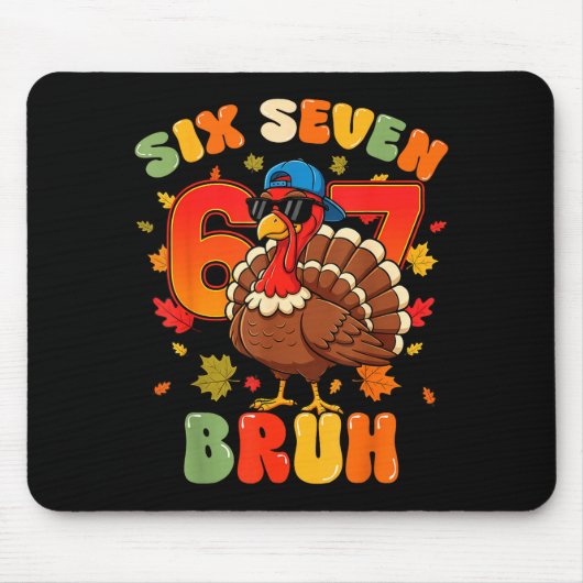 Six Seven Bruh 6 7 Turkey Thanksgiving Boy Girl Ki Mousepad (Vorne)