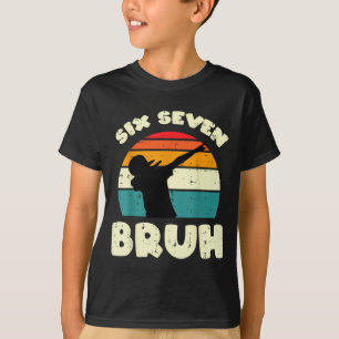 Six Seven Bruh Dab Lustiges 67 Kostüm 6 7 Meme Kin T-Shirt