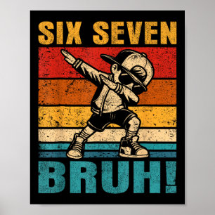 Six Seven Bruh Dabbing Junge Lustig 67 Meme Gen Al Poster