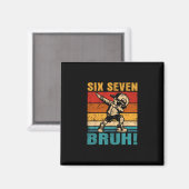Six Seven Bruh Dabbing Junge Lustiges 67 Meme Gen Magnet (Vorderseite/Rückseite)