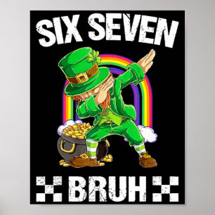 Six Seven Bruh Dabbing Leprechaun St Patricks Day Poster