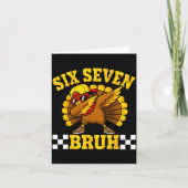 Six Seven Bruh Dabbing Turkey Thanksgiving 67 Meme Karte (Vorderseite)