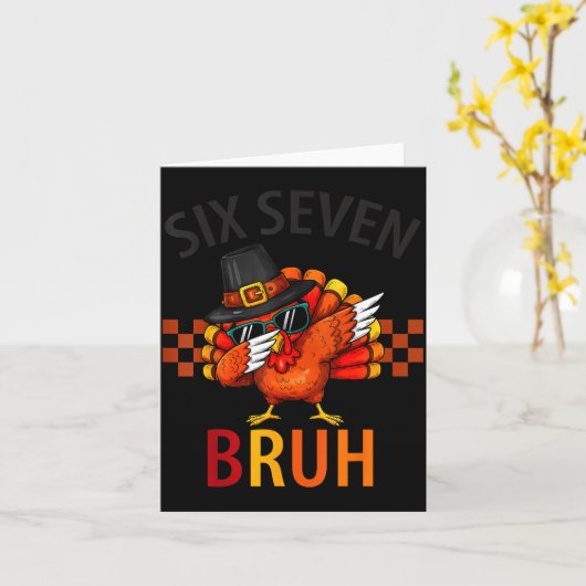 Six Seven Bruh Dabbing Turkey Thanksgiving 67 Meme Karte (Gelbe Blume)