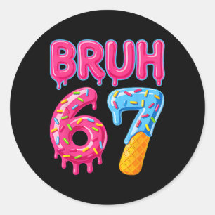 Six Seven Bruh Eiscreme-Drip 6 7 Gen Alpha-Slang  Runder Aufkleber