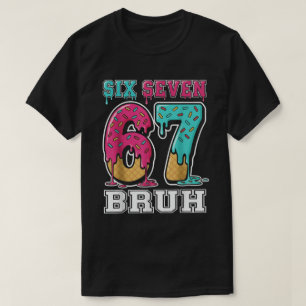 Six Seven Bruh Eiscreme-Tropfen T-Shirt