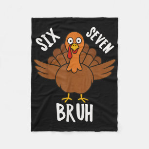 Six Seven Bruh Erntedankfest Truthahn 6 7 Meme Num Fleecedecke