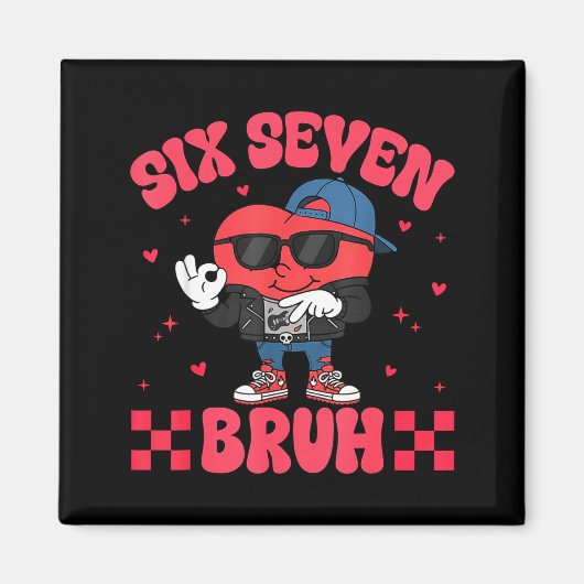 Six Seven Bruh Funny 67 Meme 6 7 Valentines Hearts Magnet (Vorne)