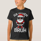 Six Seven Bruh Funny 67 Meme Christmas Santa T-Shirt (Vorderseite)