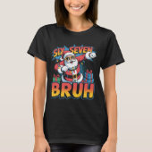 Six Seven Bruh Funny Christmas Shirt | Cool Pop Ar (Vorderseite)