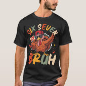 Six Seven Bruh Funny Turkey Meme Art T-Shirt (Vorderseite)