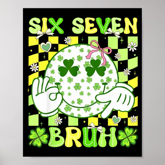 Six Seven Bruh Lustig 67 Meme St Patricks Day Mädc Poster (Vorne)