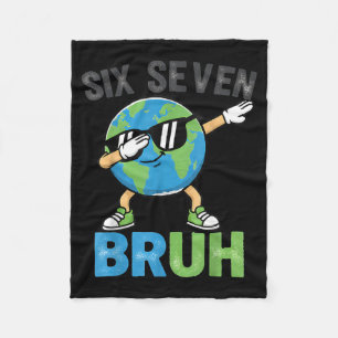 Six Seven Bruh Lustiger Earth Day Dabbing Earth Me Fleecedecke