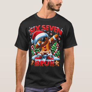 Six Seven Bruh Lustiger Lebkuchen Weihnachts Meme T-Shirt