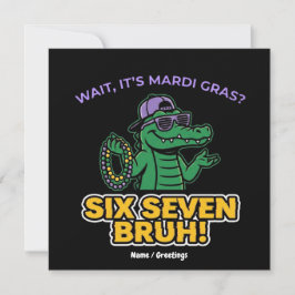 Six Seven Bruh Mardi Gras Cool Gator Festival Einladung