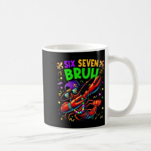 Six Seven Bruh Mardi Gras Dabbing Crawfish Men Wom Kaffeetasse (Rechts)