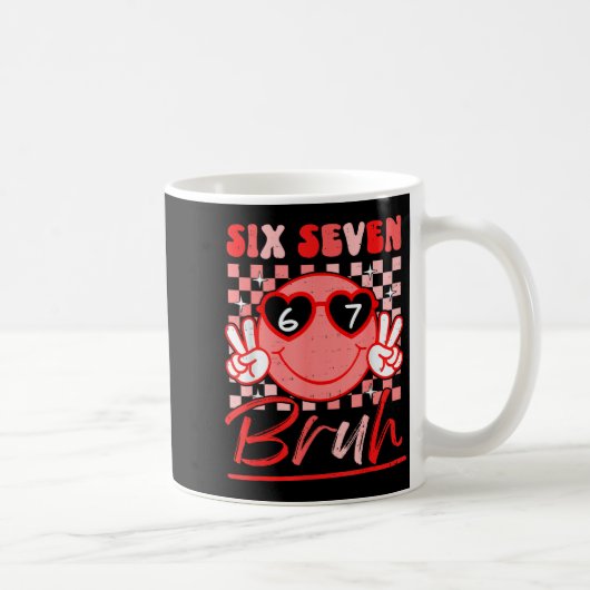 Six Seven Bruh Smile 6 7 Meme Valentines Day Girls Kaffeetasse (Rechts)