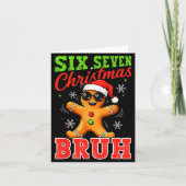 Six Seven Christmas Bruh Funny Gingerbread 6 7 Xma Karte (Vorderseite)