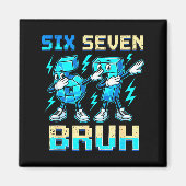 Six Seven Dabbing Cool Meme Bruh 67 Funny Dab Numb Magnet (Vorne)