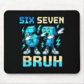 Six Seven Dabbing Cool Meme Bruh 67 Funny Dab Numb Mousepad (Vorne)