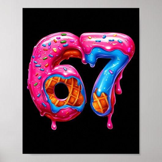 Six Seven Donut Ice Cream Drip Cool Meme Funny 67  Poster (Vorne)