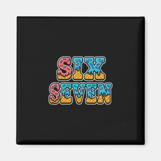 Six Seven Eis-Drip 67 Gen Alpha Lustig Magnet (Vorne)