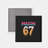 Six Seven Eis Drip 67 Mason Meme Magnet (Vorderseite/Rückseite)