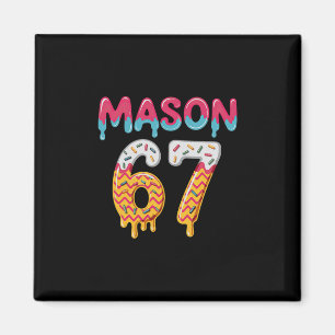 Six Seven Eis Drip 67 Mason Meme Magnet