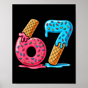 Six Seven Eis Drip Cool Meme 67 Lustige Zahl Poster