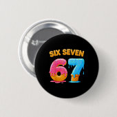 Six Seven Eis Drip Gen Alpha Slang 6 7 Trend Button (Vorne & Hinten)