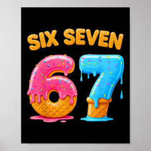 Six Seven Eis Drip Gen Alpha Slang 6 7 Trend Poster