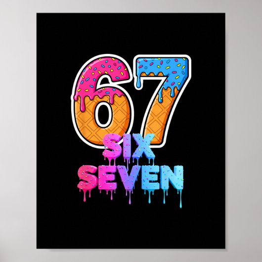 Six Seven Eis Drip Gen Alpha Slang 6 7 Trend Poster (Vorne)
