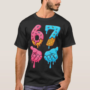 Six Seven Eis Drip Meme 67 Lustig Gen Alpha S T-Shirt